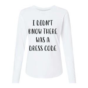 I DidnT Know There Was A Dress Code Funny White Lie Party Womens Cotton Relaxed Long Sleeve T-Shirt