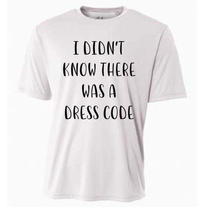 I DidnT Know There Was A Dress Code Funny White Lie Party Cooling Performance Crew T-Shirt