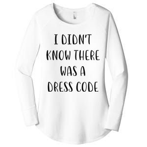 I DidnT Know There Was A Dress Code Funny White Lie Party Women's Perfect Tri Tunic Long Sleeve Shirt