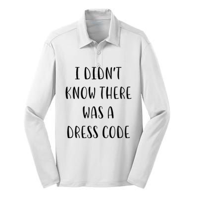 I DidnT Know There Was A Dress Code Funny White Lie Party Silk Touch Performance Long Sleeve Polo