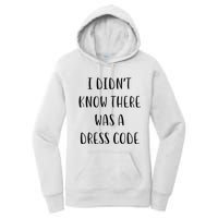 I DidnT Know There Was A Dress Code Funny White Lie Party Women's Pullover Hoodie