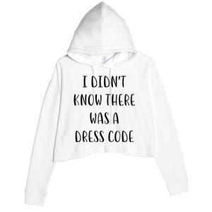 I DidnT Know There Was A Dress Code Funny White Lie Party Crop Fleece Hoodie