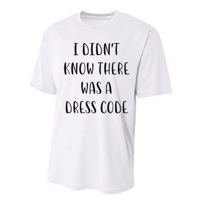 I DidnT Know There Was A Dress Code Funny White Lie Party Performance Sprint T-Shirt