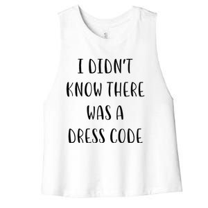 I DidnT Know There Was A Dress Code Funny White Lie Party Women's Racerback Cropped Tank