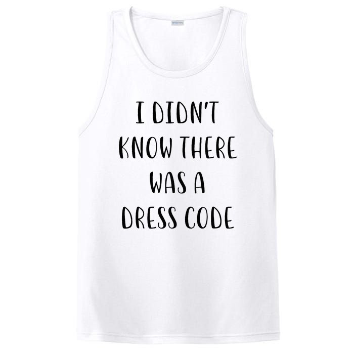 I DidnT Know There Was A Dress Code Funny White Lie Party PosiCharge Competitor Tank