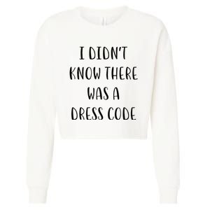 I DidnT Know There Was A Dress Code Funny White Lie Party Cropped Pullover Crew