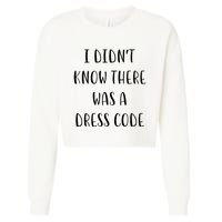 I DidnT Know There Was A Dress Code Funny White Lie Party Cropped Pullover Crew