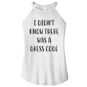 I DidnT Know There Was A Dress Code Funny White Lie Party Women's Perfect Tri Rocker Tank