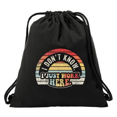 I DonT Know I Just Work Here Retro Quote Drawstring Bag