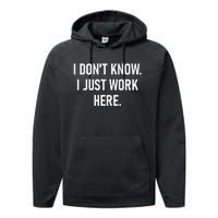 I Dont Know I Just Work Here Funny Jokes Sarcastic Performance Fleece Hoodie