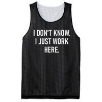 I Dont Know I Just Work Here Funny Jokes Sarcastic Mesh Reversible Basketball Jersey Tank