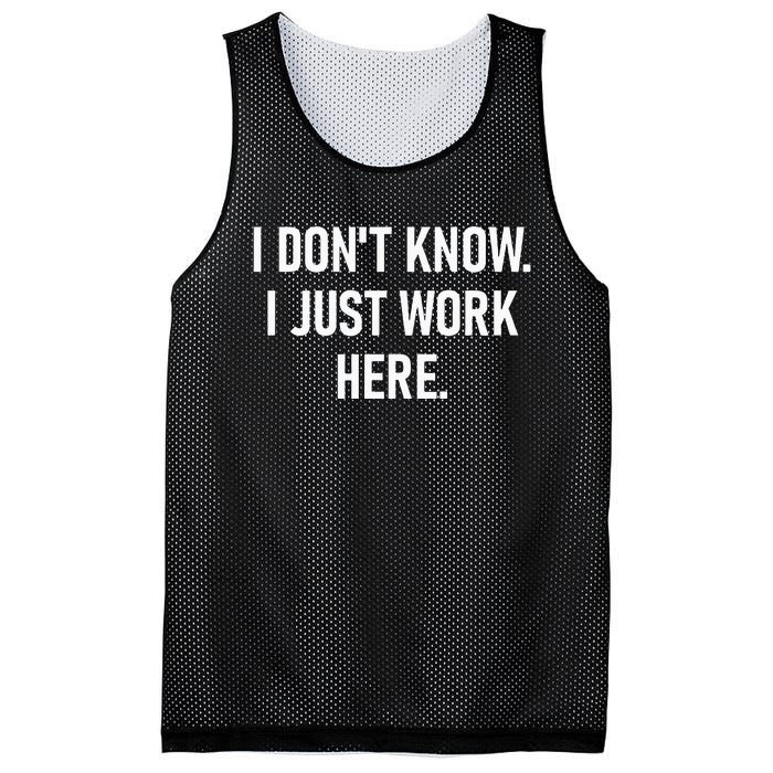 I Dont Know I Just Work Here Funny Jokes Sarcastic Mesh Reversible Basketball Jersey Tank