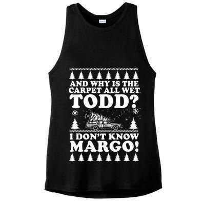I Dont Know Margo Funny And Why Is The Carpet All Wet Todd Ladies PosiCharge Tri-Blend Wicking Tank