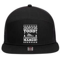 I Dont Know Margo Funny And Why Is The Carpet All Wet Todd 7 Panel Mesh Trucker Snapback Hat