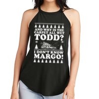 I Dont Know Margo Funny And Why Is The Carpet All Wet Todd Women's Perfect Tri Rocker Tank