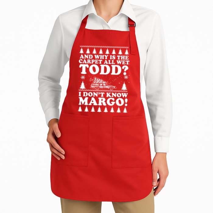 I Dont Know Margo Funny And Why Is The Carpet All Wet Todd Apron