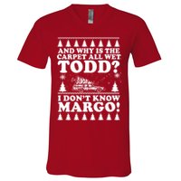 I Dont Know Margo Funny And Why Is The Carpet All Wet Todd V-Neck T-Shirt