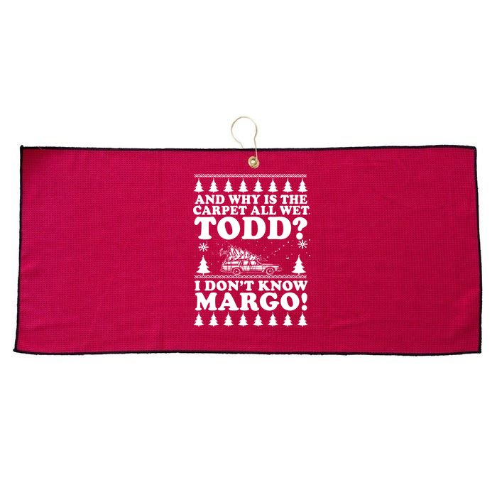 I Dont Know Margo Funny And Why Is The Carpet All Wet Todd Large Microfiber Waffle Golf Towel