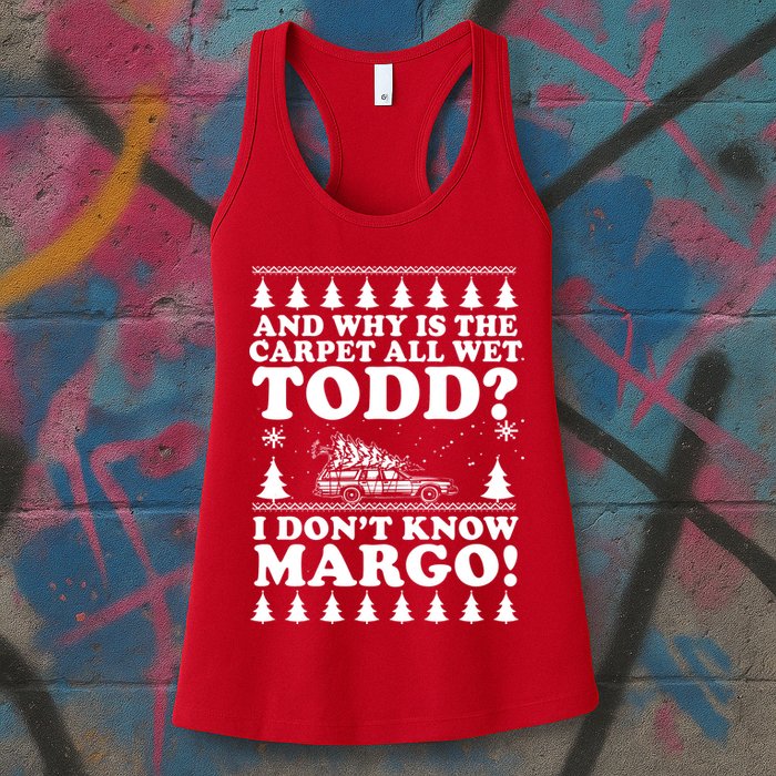 I Dont Know Margo Funny And Why Is The Carpet All Wet Todd Womens Tank Top