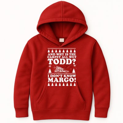I Dont Know Margo Funny And Why Is The Carpet All Wet Todd Kids Hoodie