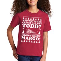 I Dont Know Margo Funny And Why Is The Carpet All Wet Todd Kids T-Shirt
