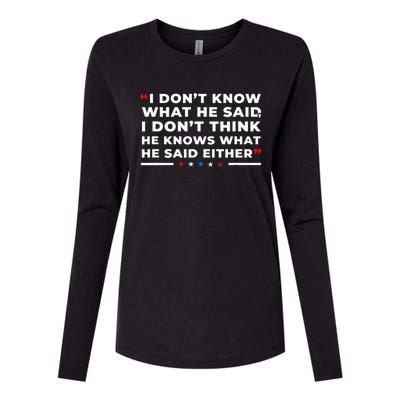 I Dont Know What He Said Funny Trump Presidential Debate Womens Cotton Relaxed Long Sleeve T-Shirt