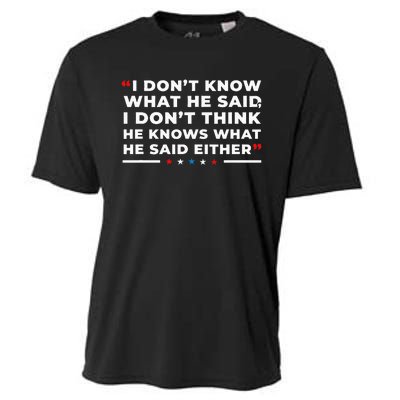 I Dont Know What He Said Funny Trump Presidential Debate Cooling Performance Crew T-Shirt