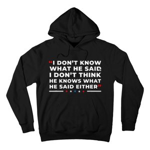 I Dont Know What He Said Funny Trump Presidential Debate Hoodie