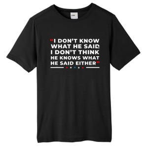 I Dont Know What He Said Funny Trump Presidential Debate Tall Fusion ChromaSoft Performance T-Shirt