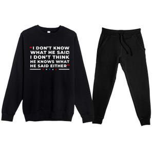 I Dont Know What He Said Funny Trump Presidential Debate Premium Crewneck Sweatsuit Set