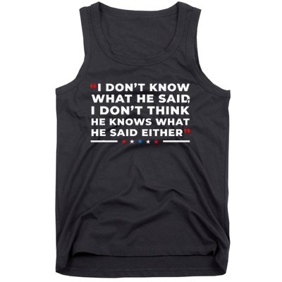 I Dont Know What He Said Funny Trump Presidential Debate Tank Top