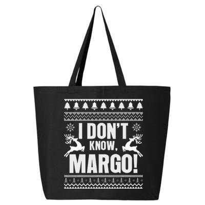 I DonT Knowmargo Ugly Sweater Funny Christmas For Vacation 25L Jumbo Tote