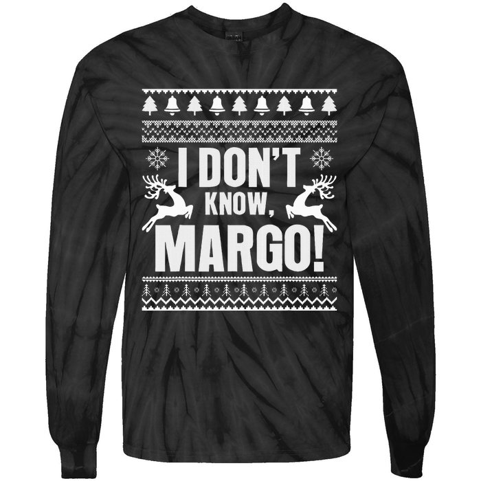 I DonT Knowmargo Ugly Sweater Funny Christmas For Vacation Tie-Dye Long Sleeve Shirt