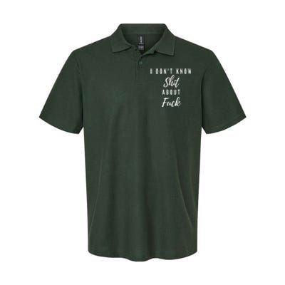 I DonT Know About Fuck Softstyle Adult Sport Polo