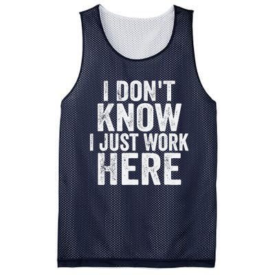 I DonT Know I Just Work Here Funny Working Quotes Sarcastic Mesh Reversible Basketball Jersey Tank