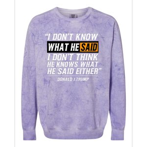 I Don’T Know What He Just Said At The End Of That Sentence Colorblast Crewneck Sweatshirt