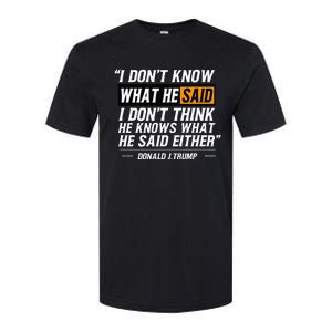 I Don’T Know What He Just Said At The End Of That Sentence Softstyle CVC T-Shirt