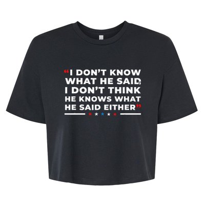 I Dont Know What He Said Funny Trump Presidential Debate Bella+Canvas Jersey Crop Tee