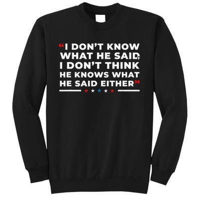 I Dont Know What He Said Funny Trump Presidential Debate Sweatshirt