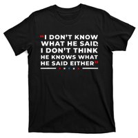 I Dont Know What He Said Funny Trump Presidential Debate T-Shirt