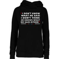 I Dont Know What He Said Funny Trump Presidential Debate Womens Funnel Neck Pullover Hood