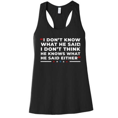 I Dont Know What He Said Funny Trump Presidential Debate Women's Racerback Tank