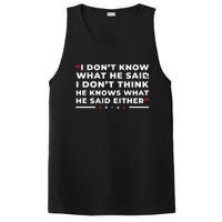 I Dont Know What He Said Funny Trump Presidential Debate PosiCharge Competitor Tank