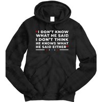 I Dont Know What He Said Funny Trump Presidential Debate Tie Dye Hoodie