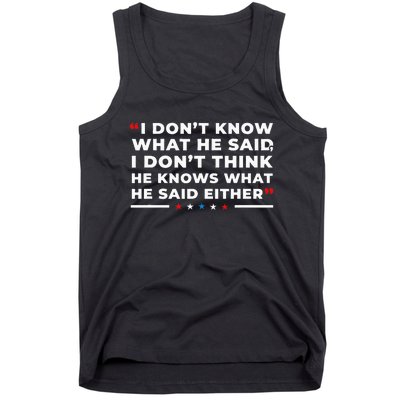 I Dont Know What He Said Funny Trump Presidential Debate Tank Top