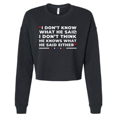 I Dont Know What He Said Funny Trump Presidential Debate Cropped Pullover Crew