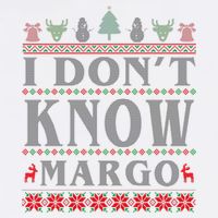 I Don't Know Margo Funny Ugly Christmas Cool Comfort Performance Bucket Hat