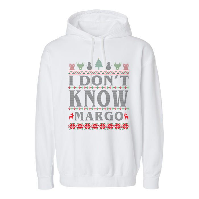 I Don't Know Margo Funny Ugly Christmas Garment-Dyed Fleece Hoodie