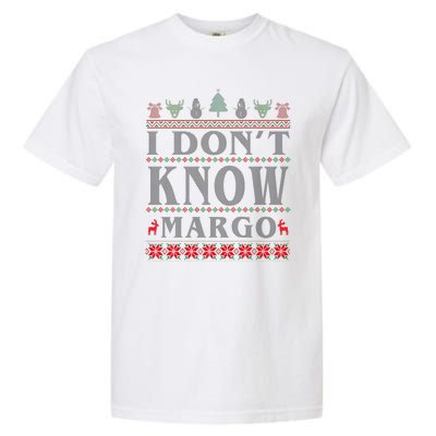 I Don't Know Margo Funny Ugly Christmas Garment-Dyed Heavyweight T-Shirt