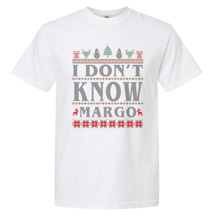 I Don't Know Margo Funny Ugly Christmas Garment-Dyed Heavyweight T-Shirt